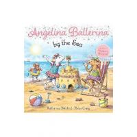 Angelina Ballerina by the Sea - Katharine Holabird
