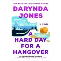 A Hard Day for a Hangover - Darynda Jones