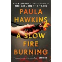 A Slow Fire Burning - Paula Hawkins