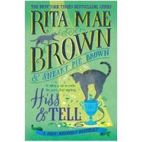 Hiss and Tell: A Mrs. Murphy Mystery - Rita Mae Brown