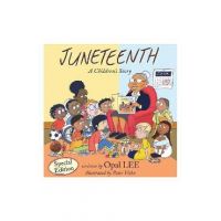 Juneteenth: A Children's Story Special Edition - Opal Lee