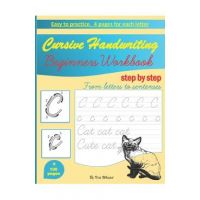 Cursive Handwriting Beginners Workbook: learn how to write cursive handwriting step by step practice book for kids, teens or adults children's teachin - Kris Whispet