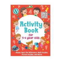 Activity Book For 5-6 Year Olds: Mazes, Spot the Difference, Math Puzzles, Picture Puzzles, and More!: (Gift Idea for Girls and Boys) - Smart Little Owl