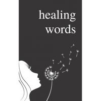 Healing Words: A Poetry Collection For Broken Hearts - Alexandra Vasiliu