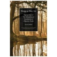Things as They are: Nafs al-Amr and the Metaphysical Foundations of Objective Truth - Hasan Spiker