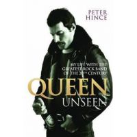 Queen Unseen - My Life with the Greatest Rock Band of the 20