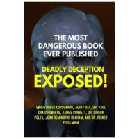 The Most Dangerous Book Ever Published: Deadly Deception Exposed! - S&#65533;ren Roest Korsgaard
