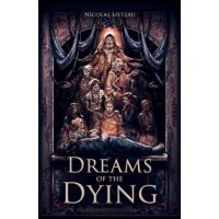 Dreams of the Dying: The Dark Corners of Our Minds - Nicolas Lietzau
