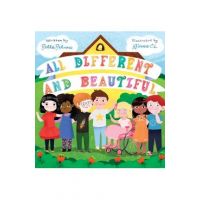 All Different and Beautiful: A Children's Book about Diversity, Kindness, and Friendships - Belle Belrose