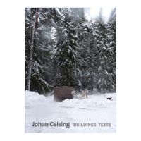 Johan Celsing: Buildings, Texts - Pamela Johnston