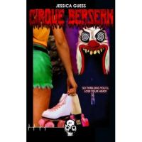 Cirque Berserk - Jessica Guess