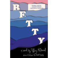Betty - Tiffany Mcdaniel