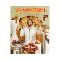 Foodheim: A Culinary Adventure [A Cookbook] - Eric Wareheim