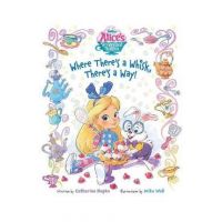 Alice's Wonderland Bakery Where There's a Whisk, There's a Way - Disney Books