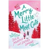 A Merry Little Meet Cute - Julie Murphy