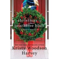 Christmas in Peachtree Bluff, 4 - Kristy Woodson Harvey