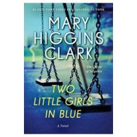 Two Little Girls in Blue - Mary Higgins Clark