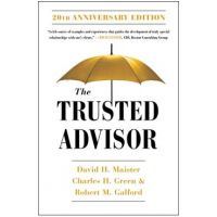 The Trusted Advisor: 20th Anniversary Edition - David H. Maister