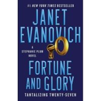 Fortune and Glory, 27: Tantalizing Twenty-Seven - Janet Evanovich
