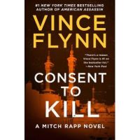 Consent to Kill, 8: A Thriller - Vince Flynn