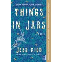 Things in Jars - Jess Kidd