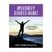 Integrity Starts Here! A Catholic Approach to Restoring Sexual Integrity. Second Edition - Peter C. Kleponis