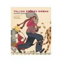 Telling Stories Wrong - Gianni Rodari