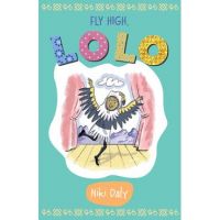 Fly High, Lolo - Niki Daly