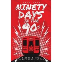 Ninety Days In The 90s - Andy Frye