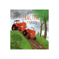 Little Tractor Is Brave - Natalie Quintart