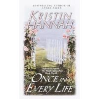 Once in Every Life - Kristin Hannah