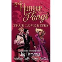 Hunger Pangs: True Love Bites - Joy Demorra
