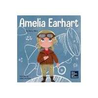 Amelia Earhart: A Kid's Book About Flying Against All Odds - Mary Nhin