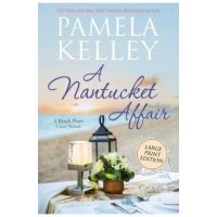 A Nantucket Affair: Large Print Edition - Pamela M. Kelley