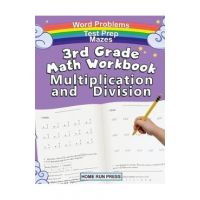 3rd Grade Math Workbook Multiplication and Division: Grade 3, Grade 4, Test Prep, Word Problems - Llc Home Run Press