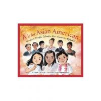 A is for Asian American: An Asian Pacific Islander Desi American Alphabet - Virginia Loh-hagan