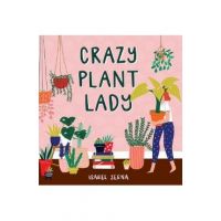 Crazy Plant Lady
