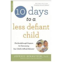 10 Days to a Less Defiant Child, second edition