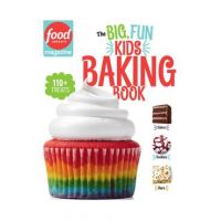 The Big, Fun Kids Baking Book: 110+ Recipes for Young Bakers - Food Network Magazine