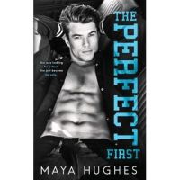 The Perfect First - Maya Hughes