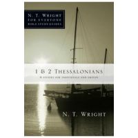 1 & 2 Thessalonians: 8 Studies for Individuals and Groups - N. T. Wright