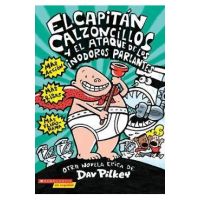 El Capit&#65533;n Calzoncillos Y El Ataque de Los Inodoros Parlantes (Captain Underpants #2), 2 - Dav Pilkey