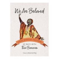 We Are Beloved: 30 Days with Thea Bowman - Thea Bowman