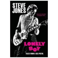 Lonely Boy: Tales from a Sex Pistol - Steve Jones