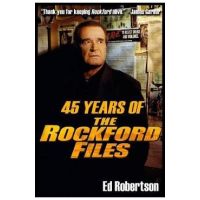 45 Years of The Rockford Files: An Inside Look at America's Greatest Detective Series - Ed Robertson