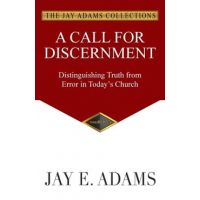 A Call for Discernment - Jay E. Adams