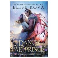 A Dance with the Fae Prince - Elise Kova