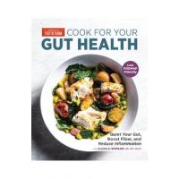 Cook for Your Gut Health: Quiet Your Gut, Boost Fiber, and Reduce Inflammation - America's Test Kitchen
