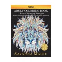 Adult Coloring Book: Stress Relieving Designs Animals, Mandalas, Flowers, Paisley Patterns And So Much More! - Savanna Magic