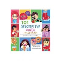 101 Descriptive Words for Food Explorers: A Visual Guide for Adventures in Food - Arielle Dani Lebovitz